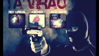 Rey Lirical x Kalkeo x Jake Mate x Javielito  Ta Virao [upl. by Akienaj]