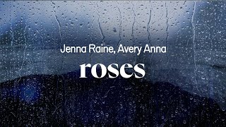 jenna raine  roses ft avery anna lyrics [upl. by Schaffel]