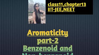 Understanding Aromaticity Benzenoid vs NonBenzenoid Compoundsquot class11  iitjee  neet [upl. by Nivloc]