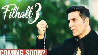 Filhaal 3 Is Coming Soon  B praak Confirm This news  Akshay kumar  Nupur Sanon  2025 [upl. by Aicinoid512]