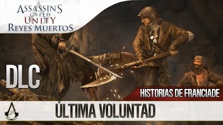 Assassins Creed Unity Reyes Muertos Dead Kings DLC  Historias de Franciade  Última voluntad [upl. by Eph]