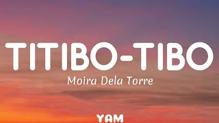 TitiboTibo  Moira Dela Torre Lyrics [upl. by Ema]