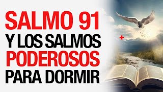 SALMOS 91 Y LOS SALMOS  PODEROSOS 23 51 27 17 93 PARA DORMIR EN PAZ 1 HORAS [upl. by Eelyma666]