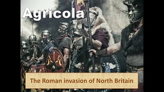 Agricola and the Roman invasion of North Britain [upl. by Perkin622]