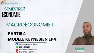 Macroéconomie S3 partie 4 Modèle keynésien EP4 [upl. by Heman262]