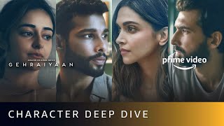 Dive in with the characters of Gehraiyaan  Deepika Siddhant Ananya Dhairya  Shakun Batra [upl. by Ruskin]