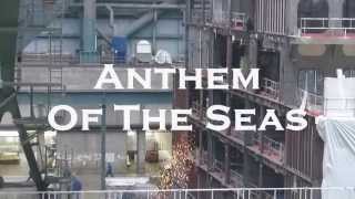 ANTHEM OF THE SEAS  Early Look in May 2014 New Cruiseship under construction at Meyerwerft [upl. by Ikcin673]