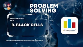 B Black Cells Educational Codeforces Round 171  Programming With Sakib [upl. by Vtarj]