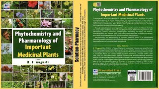 Phytochemistry and Pharmacology of Important Medicinal Plants BooK by K T Augusti PharmaMed press [upl. by Belen]