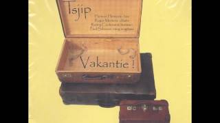 Tsjip  Vakantie [upl. by Conney]