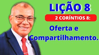 Lição 8 Oferta e compartilhamento EBD PECC  IEADAM [upl. by Alletnahs]