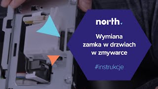 Jak wymienić zamek w drzwiach zmywarki Części zamienne do naprawy AGD  Northpl [upl. by Staci]