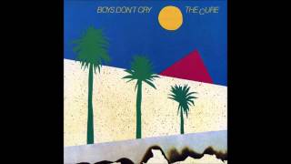 Boys Dont Cry Studio Demo The Cure [upl. by Kemeny]