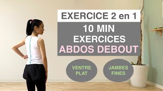 10MIN EXERCICES ABDOS DEBOUTventre plat et jambes fines10MIN STANDING ABS WORKOUT [upl. by Ennaeirb]