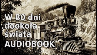 Juliusz Verne – W 80 dni dookoła świata  2022  Cały audiobook [upl. by Friedlander713]