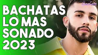 BACHATA 2023 🌴 MIX LO MAS SONADO 2023 🌴 MIX DE BACHATA 2023 [upl. by Eenaej]