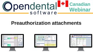 Open Dental Webinar  Attachments for Canadian Preauthorizations and Claims [upl. by Ran]