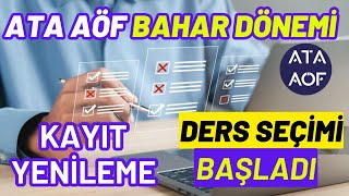 Ata Aöf 2024 Bahar Dönemi Kayıt Yenileme Ders Seçme İşlemleri Nasıl Yapılır Ata Aöf Ders Kaydı [upl. by Kwan]