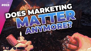 Does Game Marketing Even Matter In 2025 — Full Time Game Dev Podcast Ep 023 [upl. by Rand]