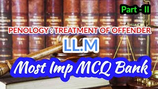 PENOLOGY  TREATMENT OF OFFENDER Imp mcq list part II [upl. by Jann406]