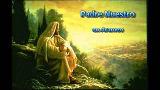 Padre Nuestro  Versión en Arameo cTransliteración [upl. by Itsur]