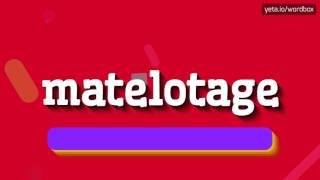 MATELOTAGE  HOW TO PRONOUNCE IT [upl. by Yliab]