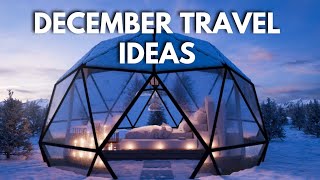 Top 10 December Travel Destinations Winter Wonders amp Warm Escapes [upl. by Aynam]