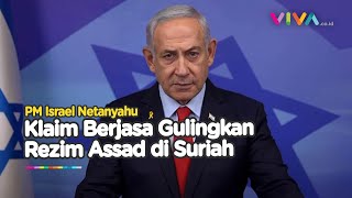 Netanyahu Puji Tumbangnya Assad sebagai Hari Bersejarah Bagi Suriah [upl. by Onurb]