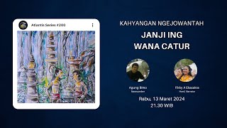 ATLANTIS SERIES 0200 ✨KAHYANGAN NGEJOWANTAH✨ ⌚JANJI ING WANA CATUR⌚ [upl. by Conlan]