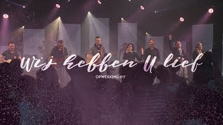 Opwekking 817  Wij hebben U lief  CD42 live video [upl. by Materse]