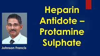 Heparin Antidote – Protamine Sulphate [upl. by Carilyn817]