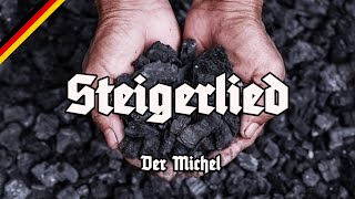 Steigerlied  Freiberger Variante  Glück Auf der Steiger kommt  Neue Version  Der Michel [upl. by Gussman436]