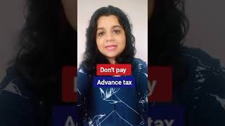 Advance Tax is not applicable Who should pay Advance Tax [upl. by Minette]