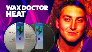 Wax Doctor  Heat [upl. by Leupold]