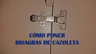 CÓMO PONER BISAGRAS DE CAZOLETA [upl. by Sirtemed963]