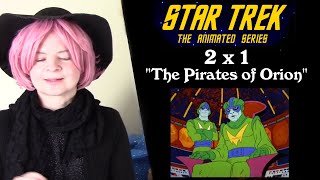 Star Trek TAS 2x1 quotThe Pirates of Orionquot Reaction [upl. by Hpsoj228]