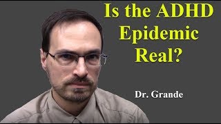 Is the ADHD Epidemic Real [upl. by Margalo]