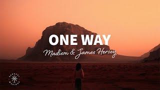 Madism amp James Hersey  One Way Lyrics [upl. by Eivol]