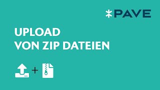 Upload von ZIP Dateien  PAVE Anwender FAQs [upl. by Aneerb]