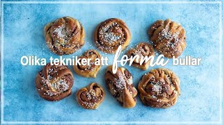 7 olika sätt att forma kanelbullar  Lär dig baka med Camilla Hamid [upl. by Laehcar]