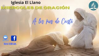 Miercoles de oración quot Alos pies de Cristo [upl. by Lynett]