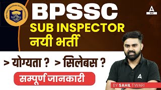 BPSSC SI New Vacancy 2023  BPSSC SI Syllabus Eligibility Exam Pattern  Full Details [upl. by Screens706]