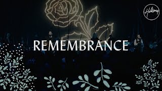 Remembrance  Hillsong Worship [upl. by Hazel]