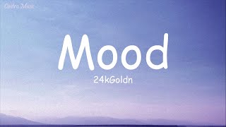 24kGoldn  Mood Lyrics ft Iann Dior [upl. by Depoliti]