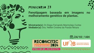 Reconcitec 2024  Minicurso 73 Fenotipagem baseada em imagens no melhoramento genético de plantas [upl. by Icak]