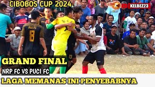 PEREBUTAN TAHTA JUARA‼️NRP FC VS PUCI FCGRAND FINAL CIBOBOS CUP 2024BABAK 2 [upl. by Agatha]