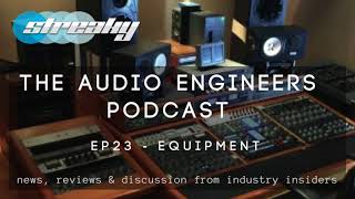 EQUIPMENT FOR MIXING AND MASTERING  AUDIO ENGINEERS PODCAST EP23 [upl. by Pincince]