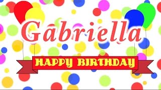 Happy Birthday Gabriella Song [upl. by Sommers]