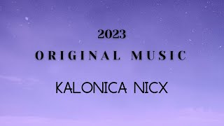 KALONICA NICX Album 5  Original Songs 2023 Audio Only [upl. by Atsirtal]