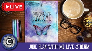 June Plan With Me Live Stream  Make Your Year Magical Weekly Planner  Magical Crafting [upl. by Yeltnarb]